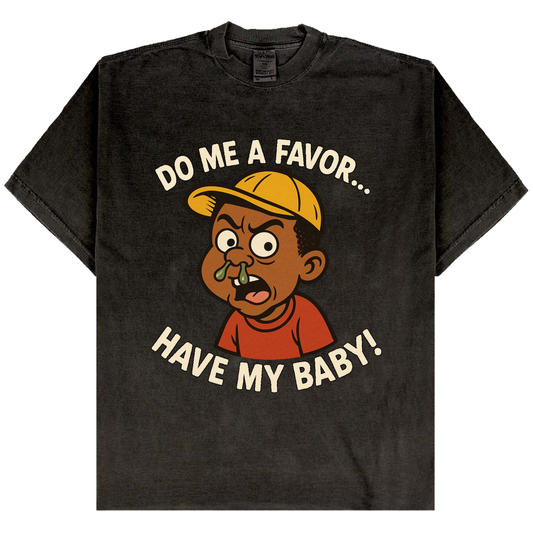 “Do Me a Favor… Have My Baby!” Funny Cartoon T-Shirt | Vintage-Style Streetwear