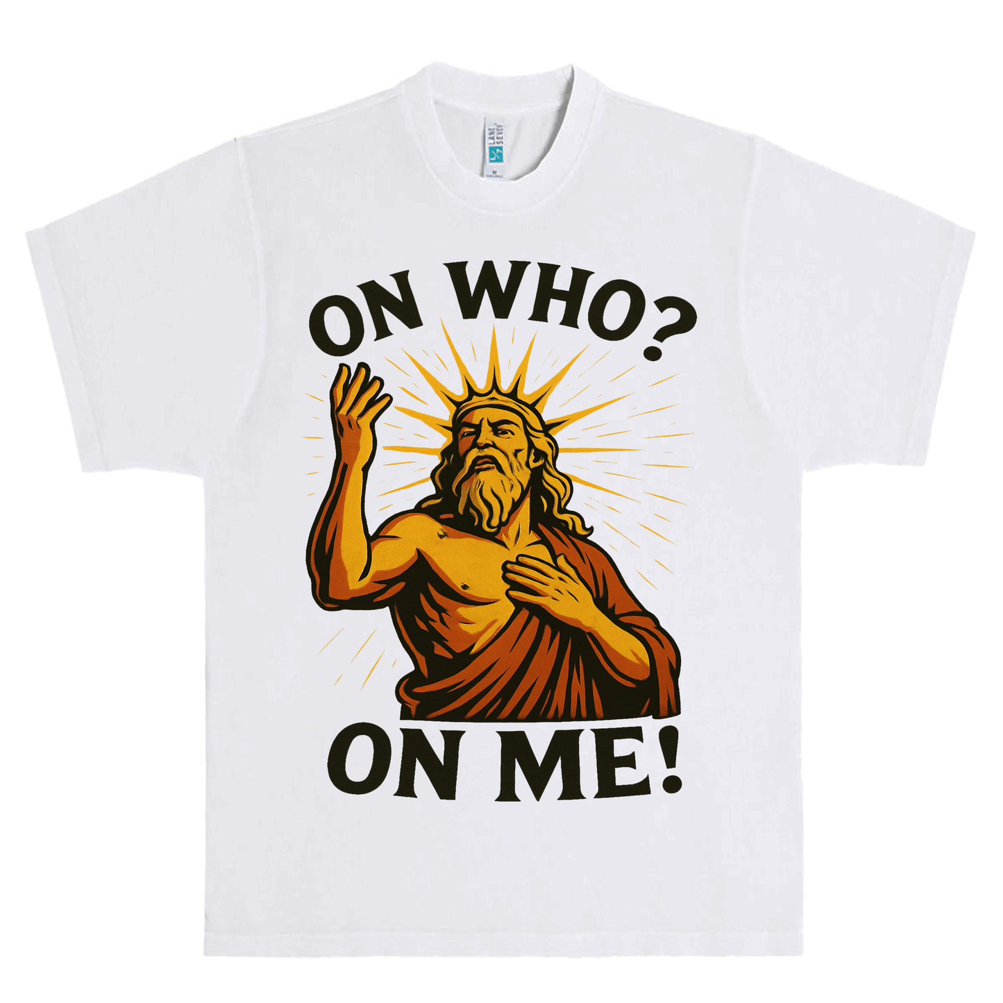 “On Who? On Me!” Funny Divine Graphic Tee | Urban Faith-Inspired Shirt