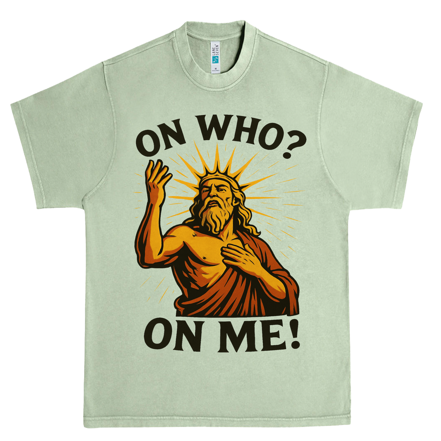 “On Who? On Me!” Funny Divine Graphic Tee | Urban Faith-Inspired Shirt